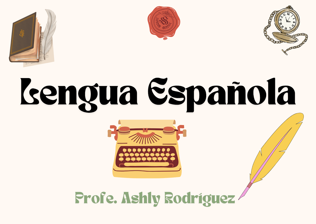 ¡Bienvenidos a nuestra clase de Lengua Española!
